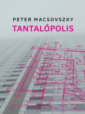Peter Macsovszky: Tantalópolis