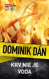 Dominik Dán: Krv nie je voda