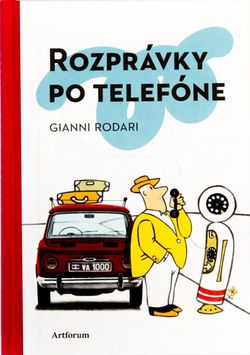 Gianni Rodari: Rozprávky po telefóne