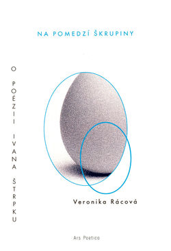 Veronika Rácová: Na pomedzí škrupiny
