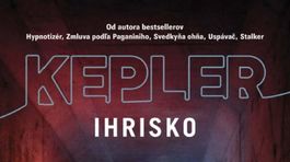Lars Kepler - Ihrisko. Krvavé miesto, kam by ste sa najradšej nevrátili