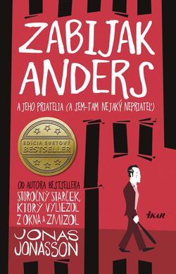 Jonas Jonasson: Zabijak Anders a jeho priatelia