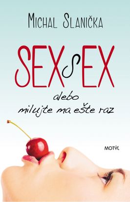Michal Slanička, Sex s ex