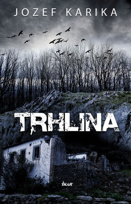 Jozef Karika - Trhlina