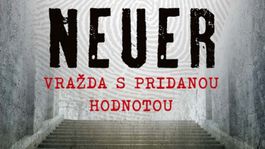 Václav Neuer - Vražda s pridanou hodnotou. Brutálne praktiky zločincov...