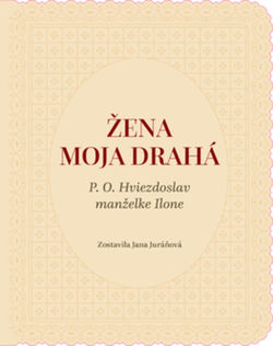 Jana Juráňová (ed.): Žena moja drahá