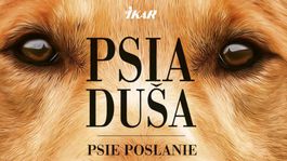 Bruce Cameron - Psia duša. Skutočný priatelia nás neopúšťajú...
