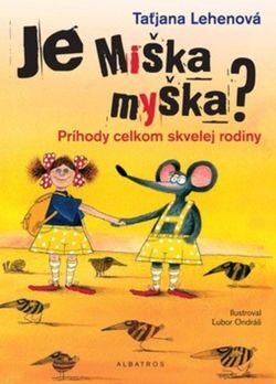 Taťjana Lehenová: Je Miška myška?