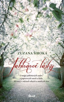 Zuzana Široká: Jabloňové lásky