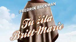 Fredrik Backman - Tu žila Britt-Marie. Jedlá sóda vyčistí skoro všetko