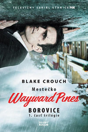 Bestseller Mestečko Wayward Pines vyšiel už aj...