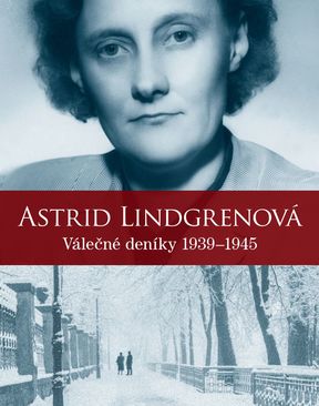 Astrid Lindgrenová, Válečné deníky 1939-1945