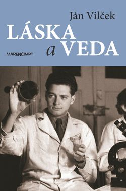 Ján Vilček: Láska a veda