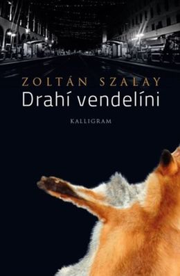 Zoltán Szalay: Drahí vendelíni