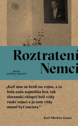 Karl-Markus Gauss: Roztratení Nemci