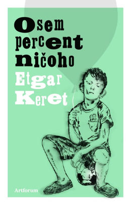 Etgar Keret: Osem percent ničoho