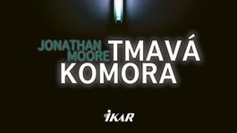 Jonathan Moore - Tmavá komora. Naozaj vzrušujúci triler, tvrdí Stephen King