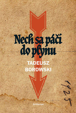 Tadeusz Borowski: Nech sa páči do plynu