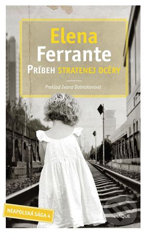 Elena Ferrante: Príbeh stratenej dcéry