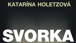 Katarína Holetzová - Svorka. Odhaľte brutálne vraždy bývalých detských špiónov