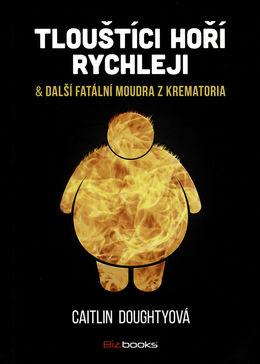Caitlin Doughtyová: Tlouštíci hoří rychleji