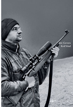 Ján Gavura: Kráľ hlad