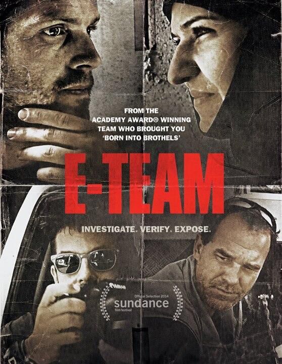 Plagát k dokumentárnemu filmu E-Team, v ktorom...
