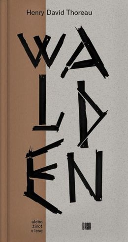 Henry David Thoreau: Walden alebo život v lese