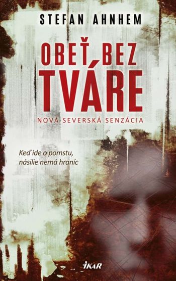 Stefan Ahnhem - Obeť bez tváre.