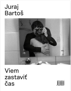 Juraj Bartoš: Viem zastaviť čas
