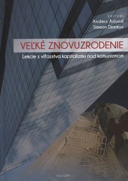 Anders Aslund, Simeon Djankov (eds.): Veľké...