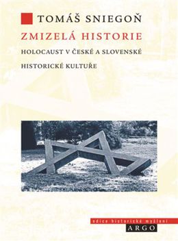 Tomáš Sniegoň: Zmizelá historie