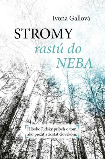 Ivona Gallová - Stromy rastú do neba