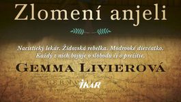 Gemma Livierová - Zlomení anjeli. Nacistický lekár a židovská rebelka