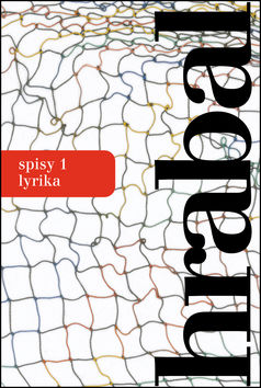 Bohumil Hrabal: Spisy 1. Lyrika