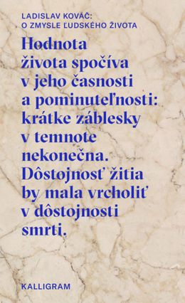 Ladislav Kováč: O zmysle ľudského života