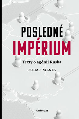 Juraj Mesík: Posledné impérium
