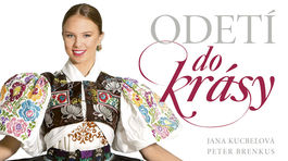 Odetí do krásy. Jedinečná kniha slovenských krojov