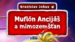 Branislav Jobus: Muflón Ancijáš a mimozemšťan