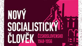 Denisa Nečasová: Nový socialistický člověk 