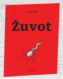 Tomáš Ulej: Žuvot