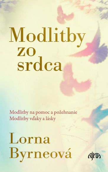 Lorna Byrneová -Modlitby zo srdca.