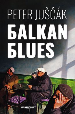 Peter Juščák: Balkan Blues
