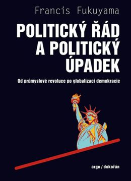 Francis Fukuyama: Politický řád a politický úpadek