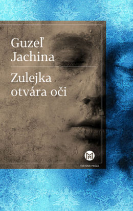 Guzeľ Jachina: Zulejka otvára oči