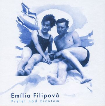 Emília Filipová: Prelet nad životom