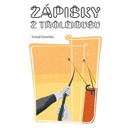 Tomáš Komrska: Zápisky z trolejbusu