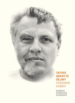 Barbora Dvořáková Hatráková: Tatove odkryté dejiny