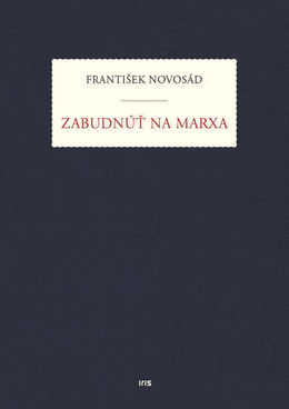 František Novosád: Zabudnúť na Marxa