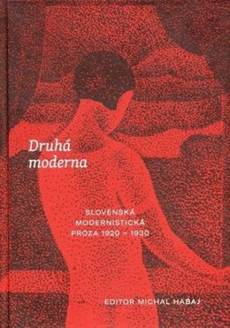 Michal Habaj (ed.): Druhá moderna. Slovenská...